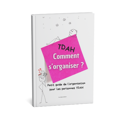 TDAH comment s'organiser